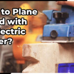 How to Plane Wood with an Electric Planer