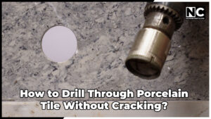 How to Drill Through Porcelain Tile Without Cracking NootanCrafts