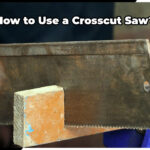 How-to-Use-a-Crosscut-Saw